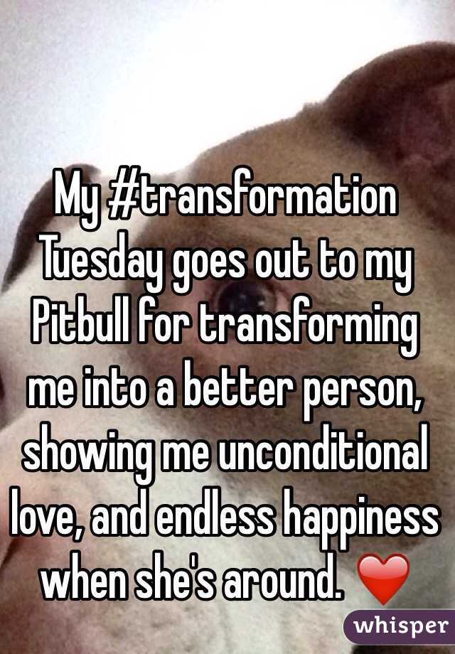 My #transformation Tuesday goes out to my Pitbull for transforming me into a better person, showing me unconditional love, and endless happiness when she's around. ❤️