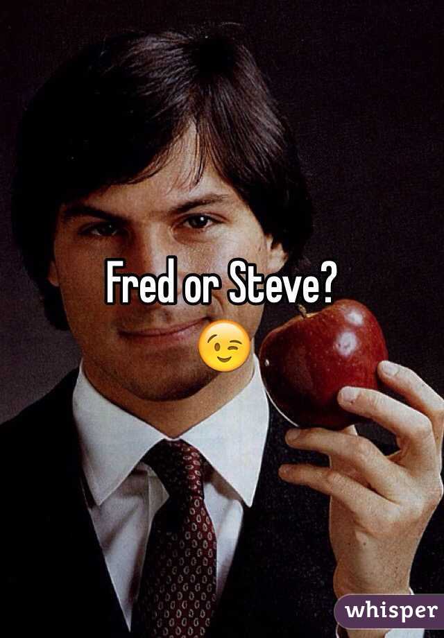 Fred or Steve?
😉