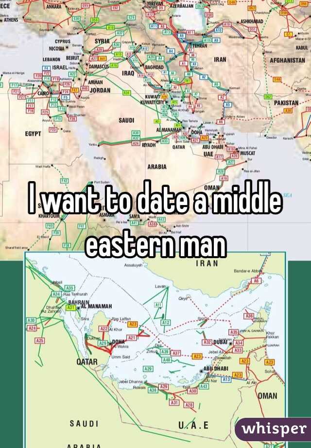 I want to date a middle eastern man 