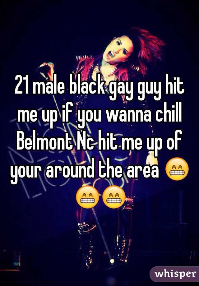 21 male black gay guy hit me up if you wanna chill Belmont Nc hit me up of your around the area 😁😁😁