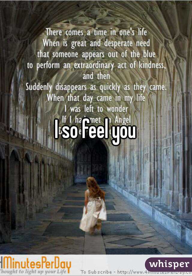 I so feel you