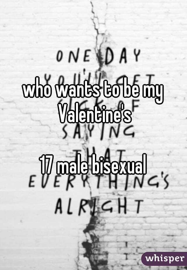 who wants to be my Valentine's

17 male bisexual