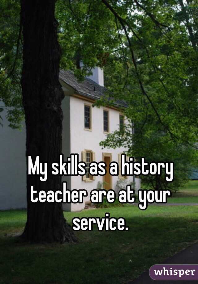 My skills as a history teacher are at your service. 