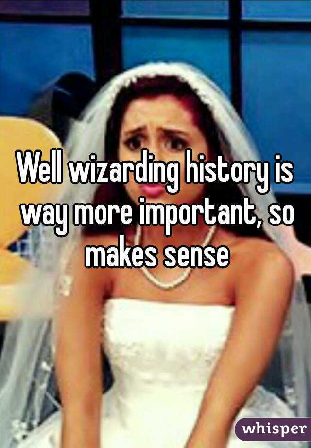 Well wizarding history is way more important, so makes sense