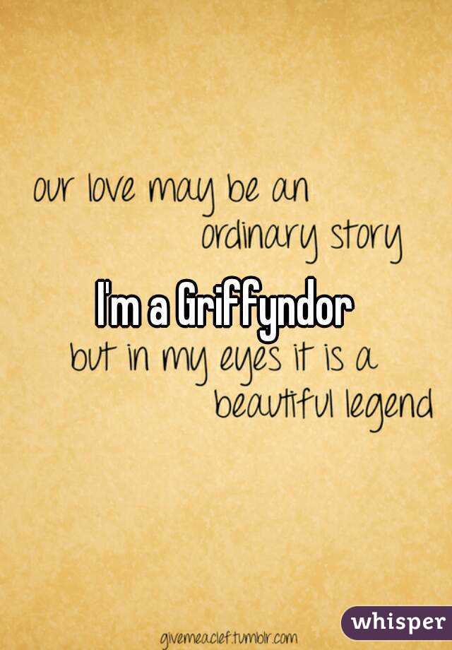 I'm a Griffyndor