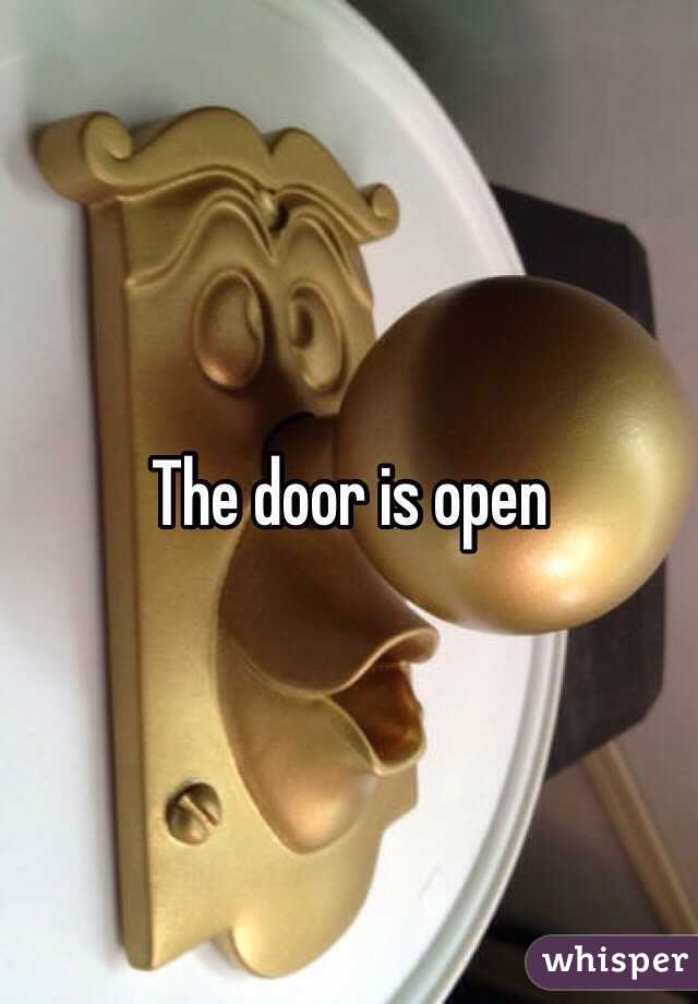 The door is open