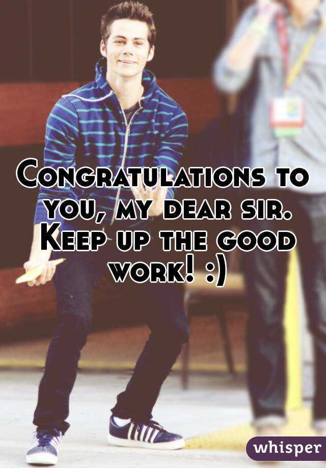 Congratulations to you, my dear sir. Keep up the good work! :)