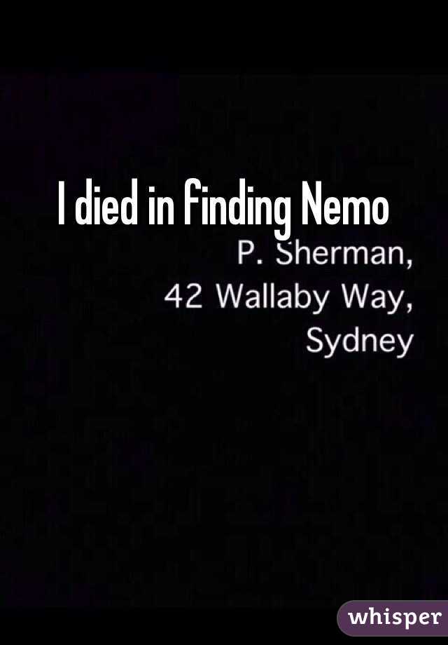 I died in finding Nemo 