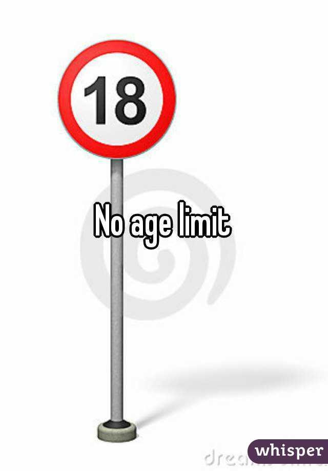 No age limit