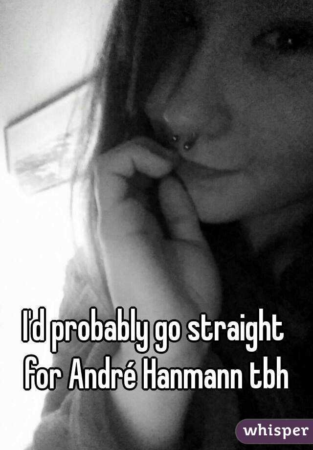 I'd probably go straight for André Hanmann tbh