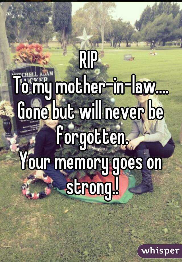 RIP 
To my mother-in-law....
Gone but will never be forgotten.
Your memory goes on strong.!