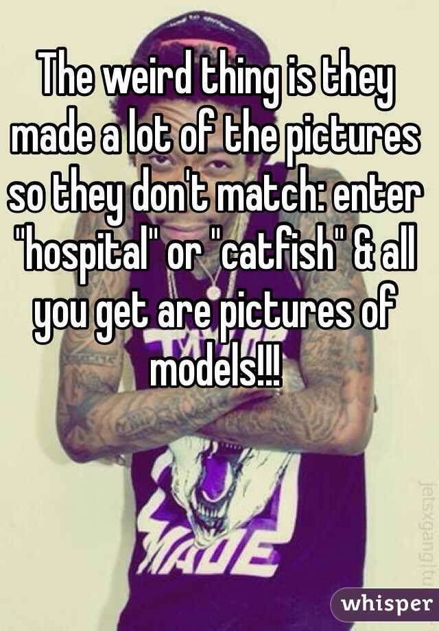 The weird thing is they made a lot of the pictures so they don't match: enter "hospital" or "catfish" & all you get are pictures of models!!!