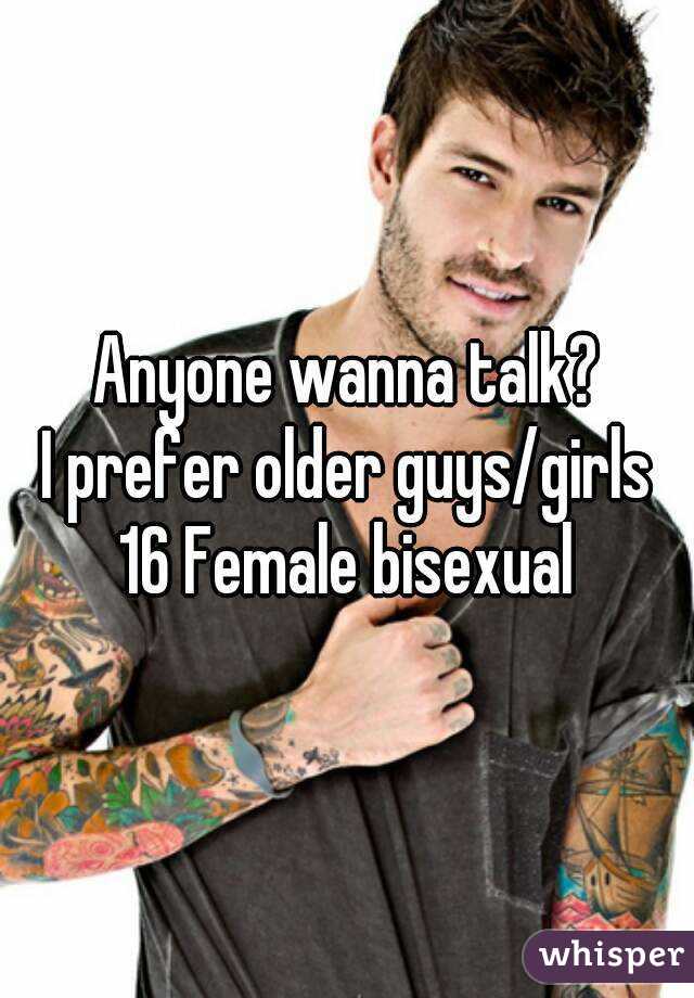 Anyone wanna talk?
I prefer older guys/girls
16 Female bisexual