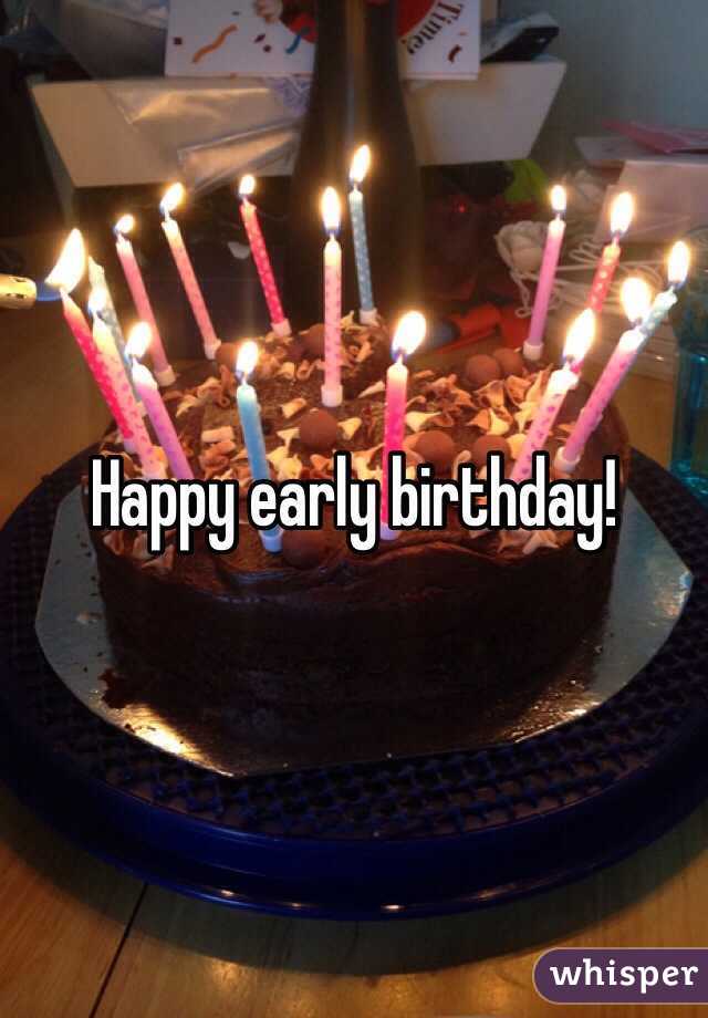 Happy early birthday!