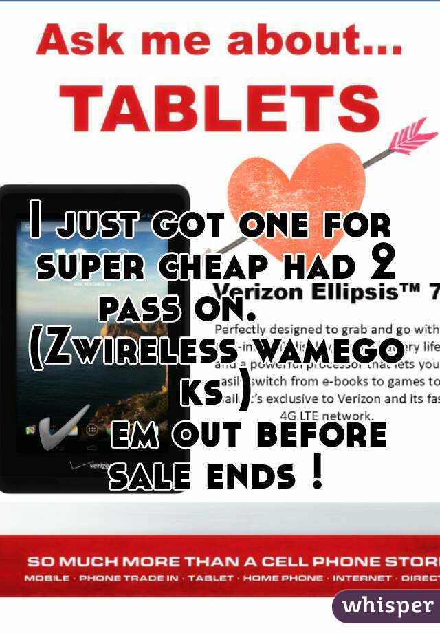 I just got one for super cheap had 2 pass on.       (Zwireless wamego ks )
✔ em out before sale ends !