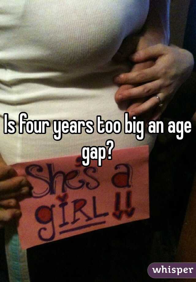 Is four years too big an age gap?