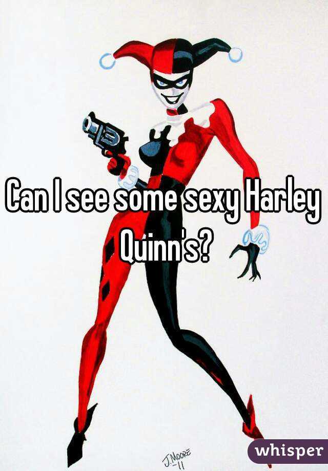 Can I see some sexy Harley Quinn's?