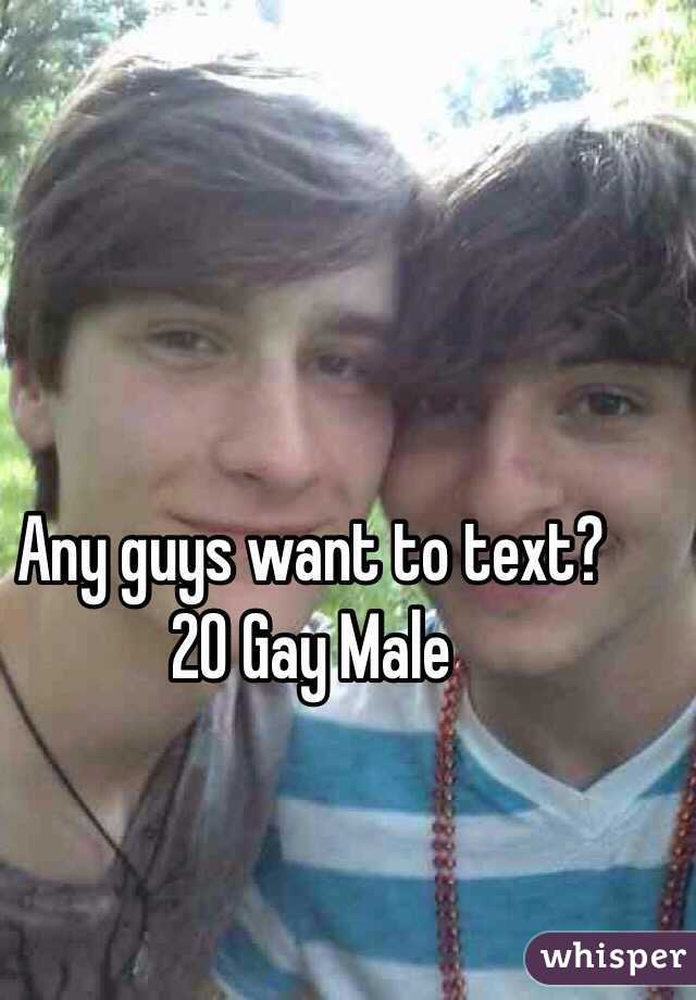 Any guys want to text?
20 Gay Male