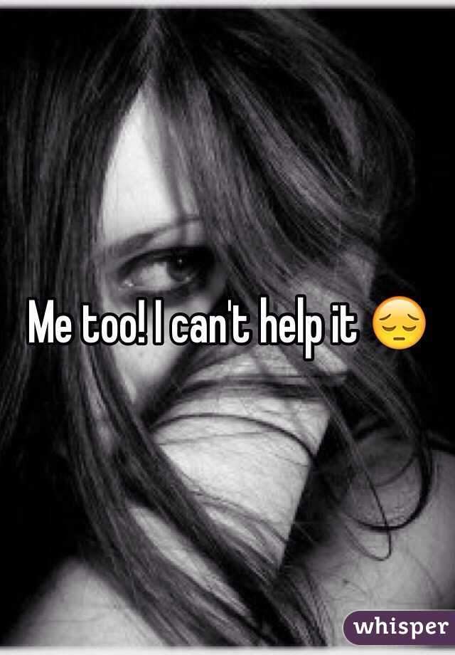 Me too! I can't help it 😔