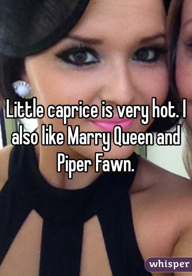 Little caprice is very hot. I also like Marry Queen and Piper Fawn. 
