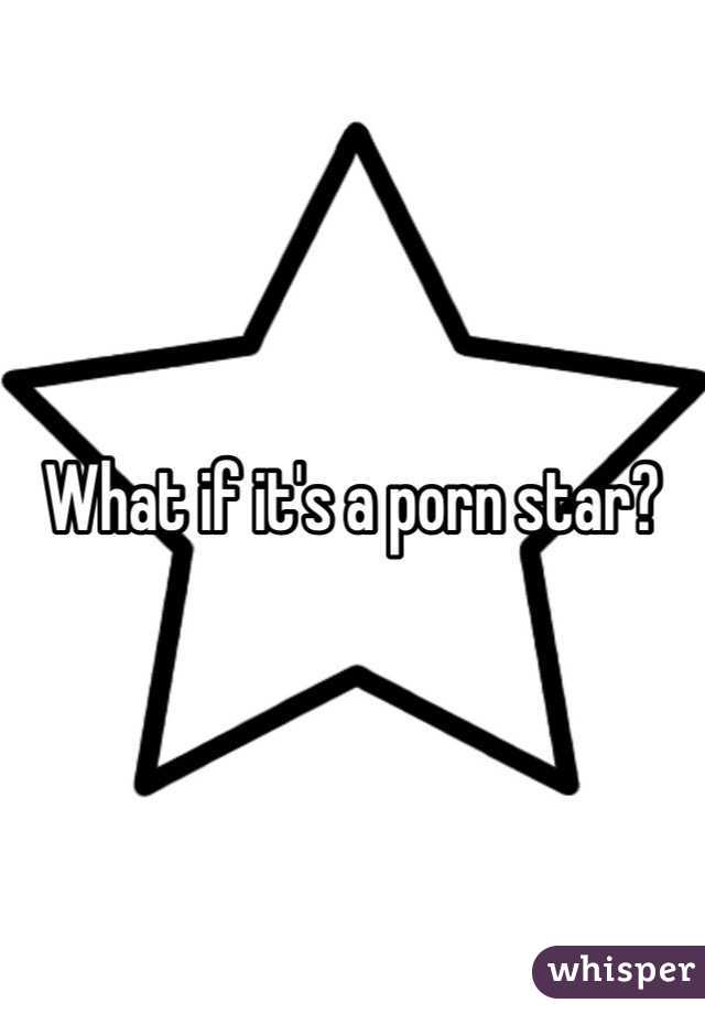 What if it's a porn star?