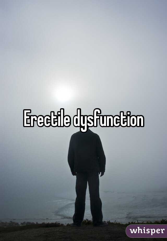 Erectile dysfunction 