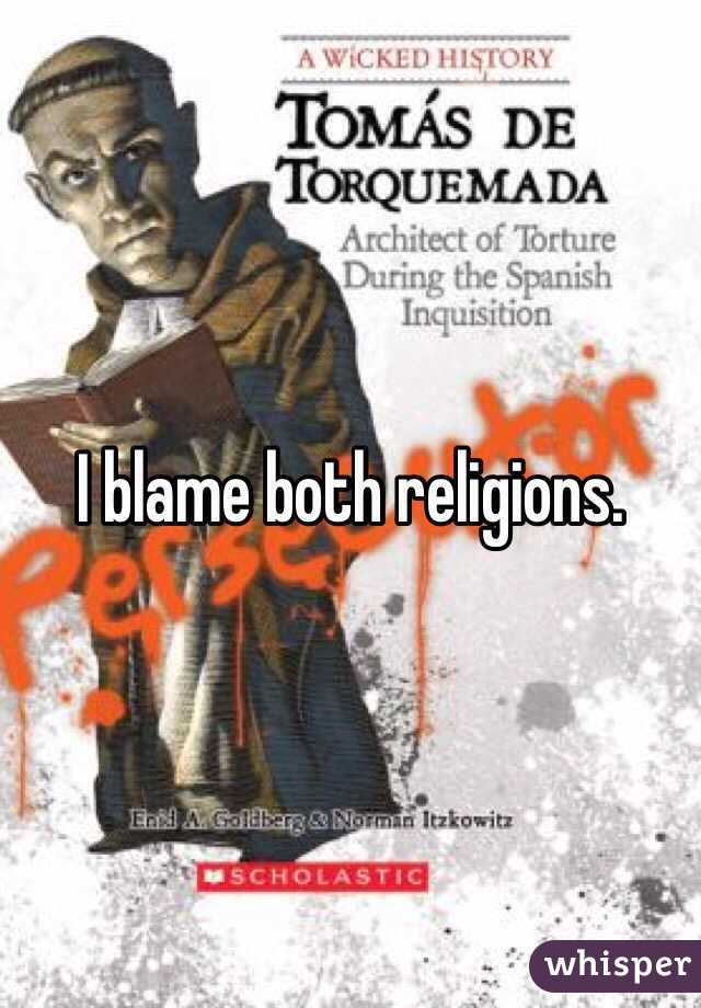 I blame both religions.