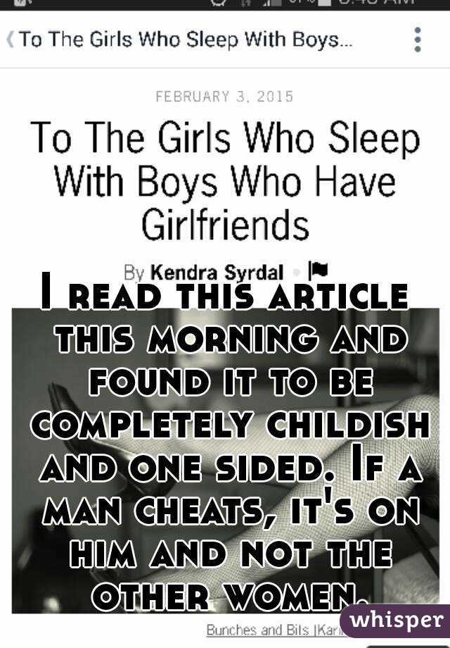I read this article this morning and found it to be completely childish and one sided. If a man cheats, it's on him and not the other women.