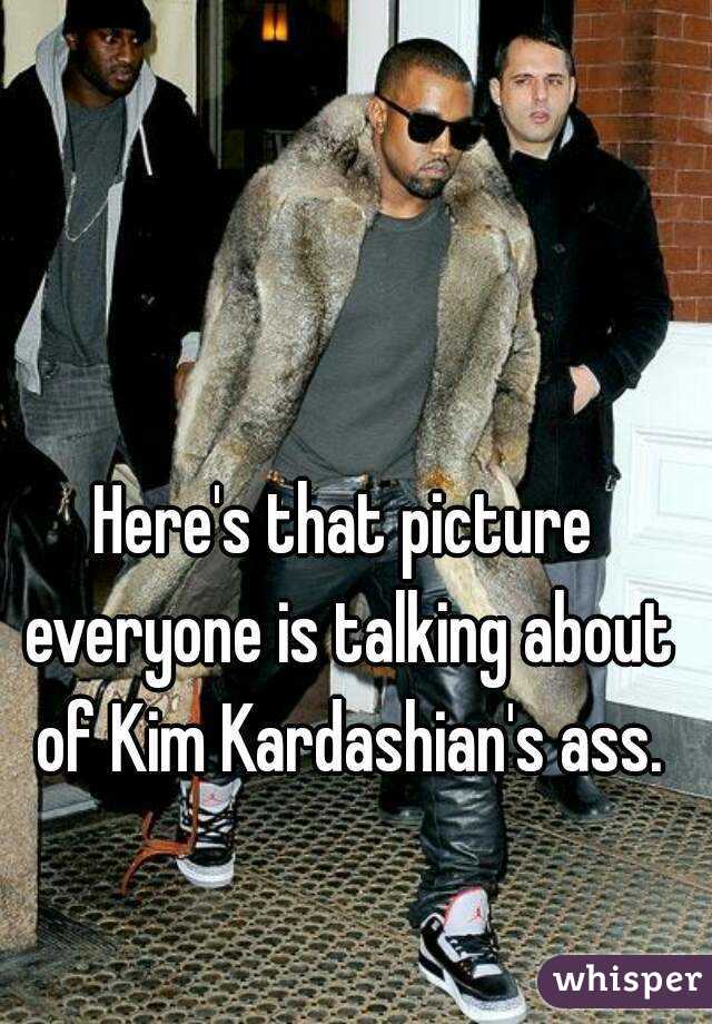 Here's that picture everyone is talking about of Kim Kardashian's ass.