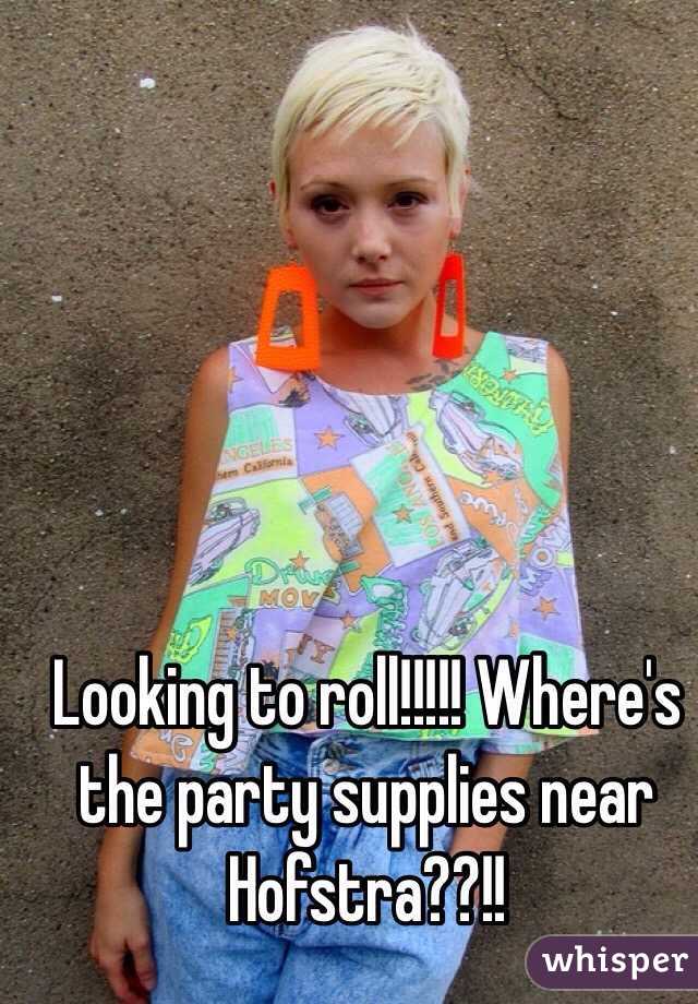 Looking to roll!!!!! Where's the party supplies near Hofstra??!!