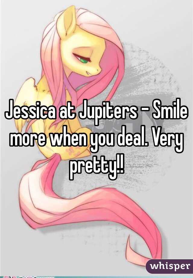 Jessica at Jupiters - Smile more when you deal. Very pretty!! 