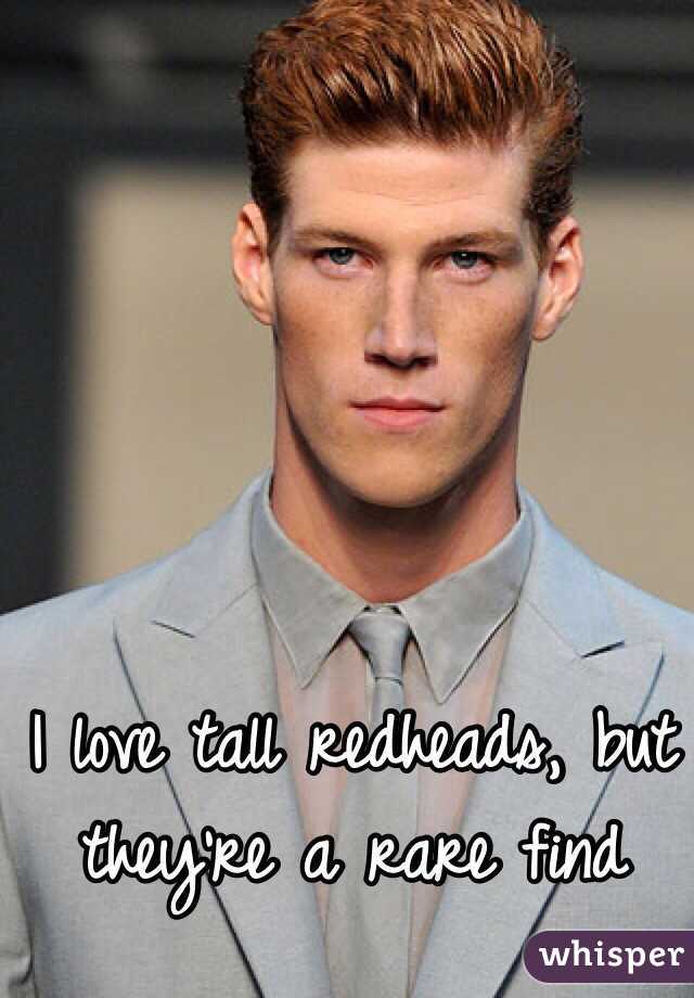 I love tall redheads, but they're a rare find 