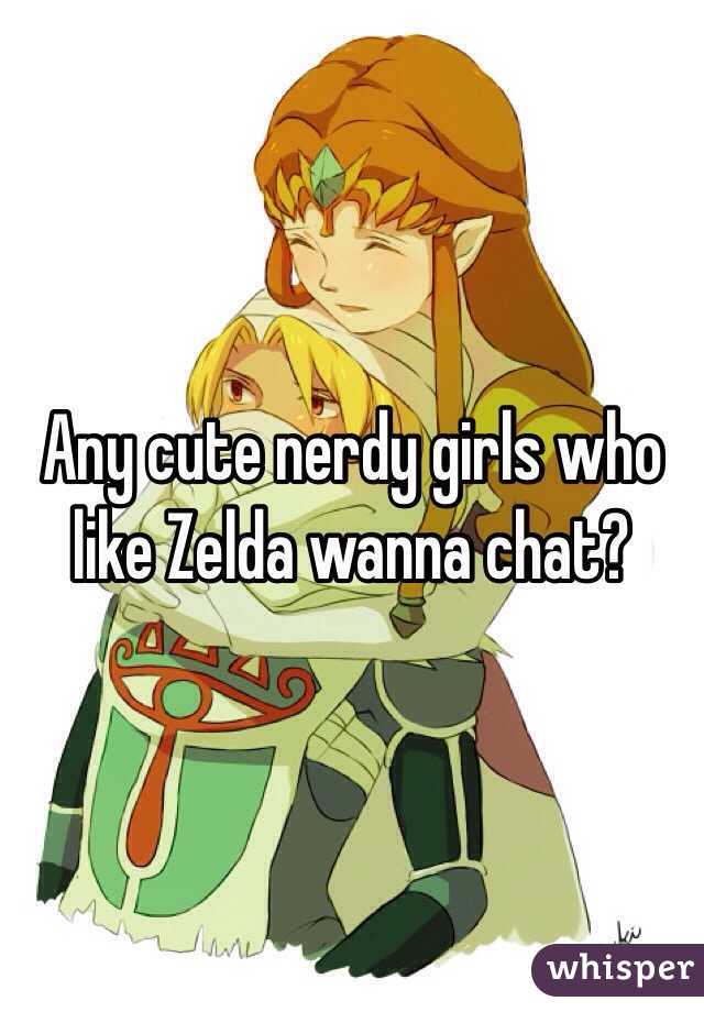 Any cute nerdy girls who like Zelda wanna chat?