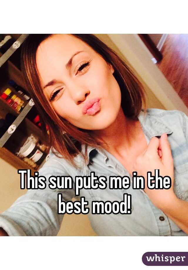 This sun puts me in the best mood!
