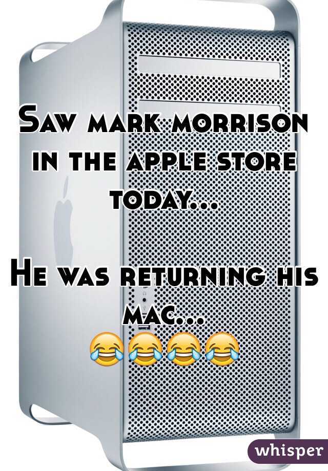 Saw mark morrison in the apple store today...

He was returning his mac...
😂😂😂😂