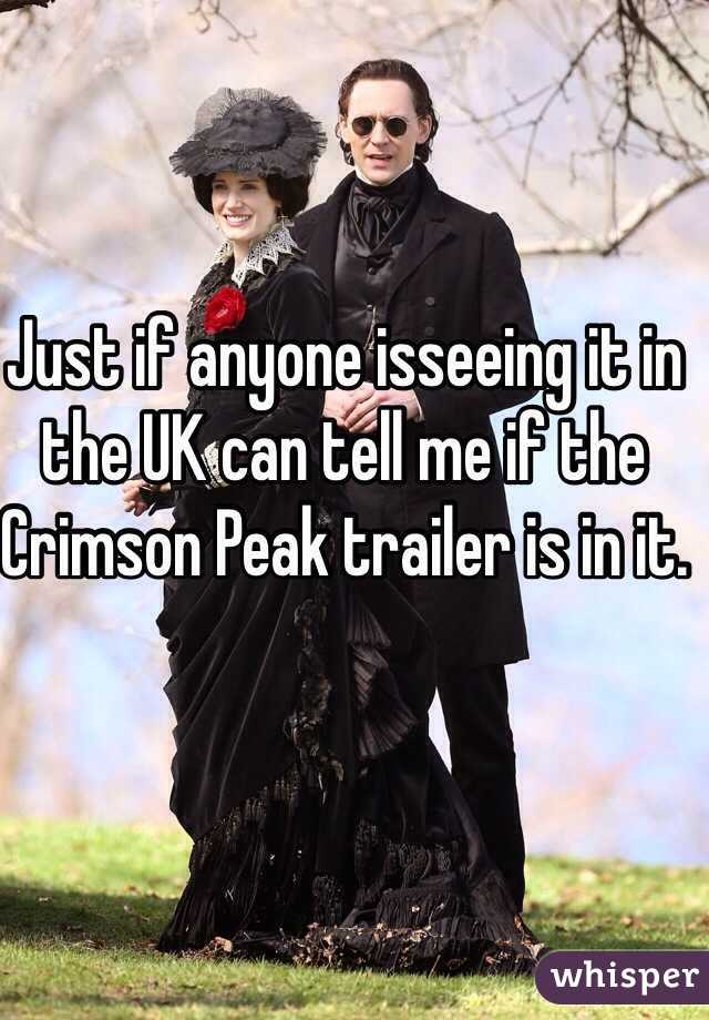 Just if anyone isseeing it in the UK can tell me if the Crimson Peak trailer is in it. 