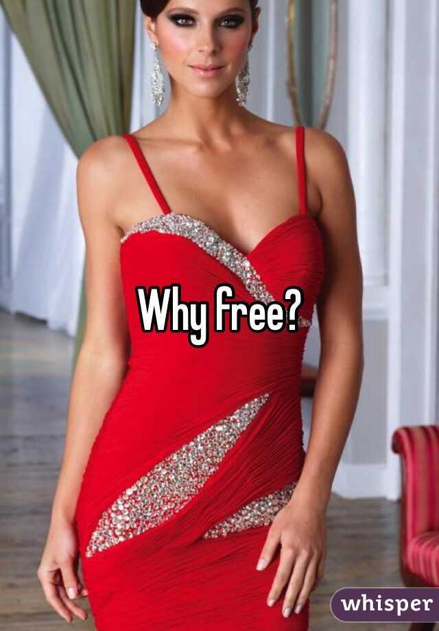 Why free?