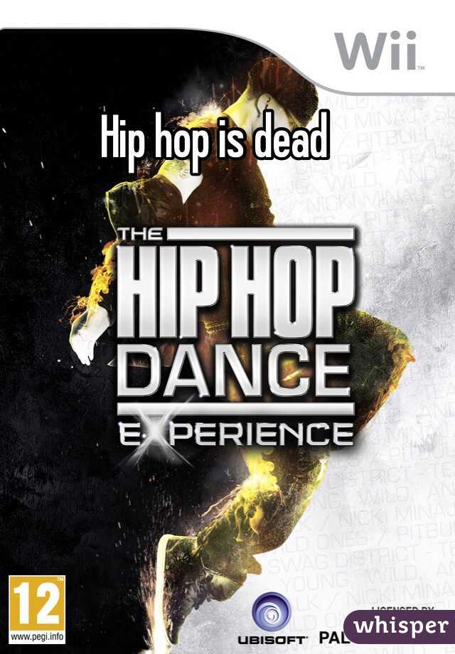 Hip hop is dead