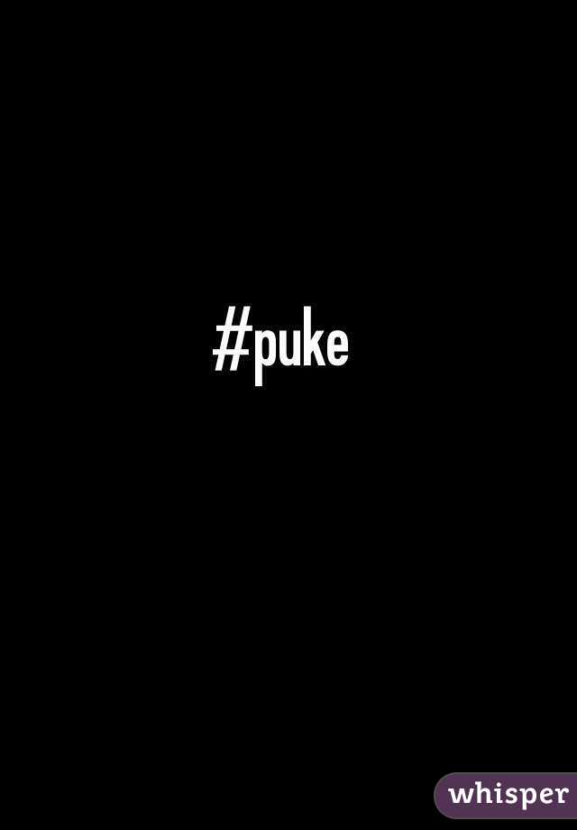 #puke