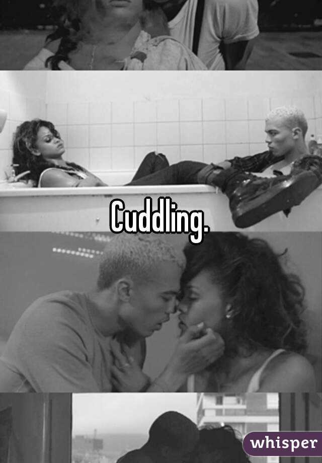 Cuddling.