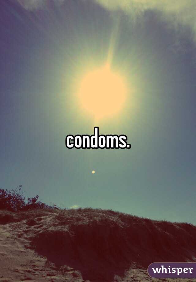 condoms. 