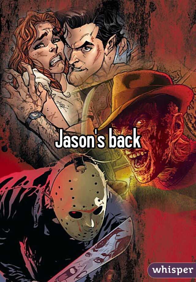 Jason's back 