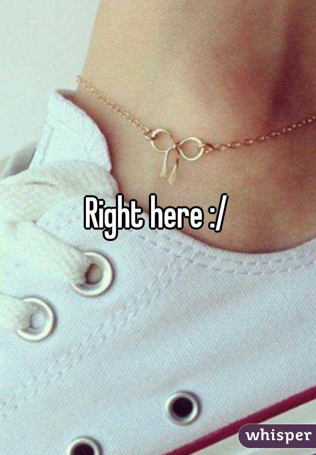 Right here :/