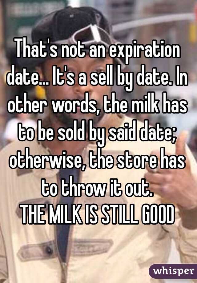 That's not an expiration date... It's a sell by date. In other words, the milk has to be sold by said date; otherwise, the store has to throw it out.
THE MILK IS STILL GOOD 