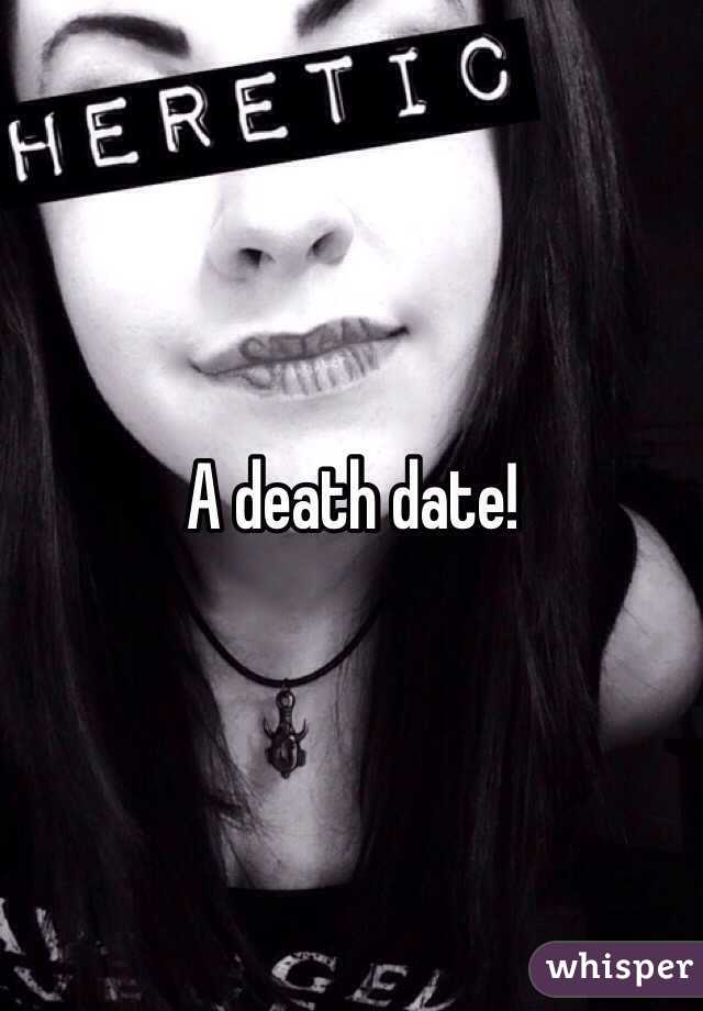 A death date! 