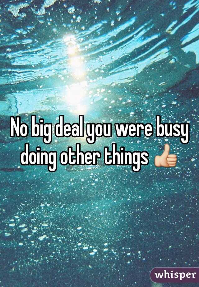 No big deal you were busy doing other things 👍