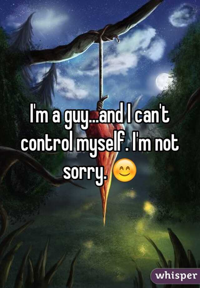 I'm a guy...and I can't control myself. I'm not sorry. 😊
