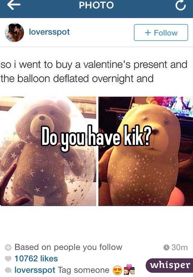 Do you have kik? 