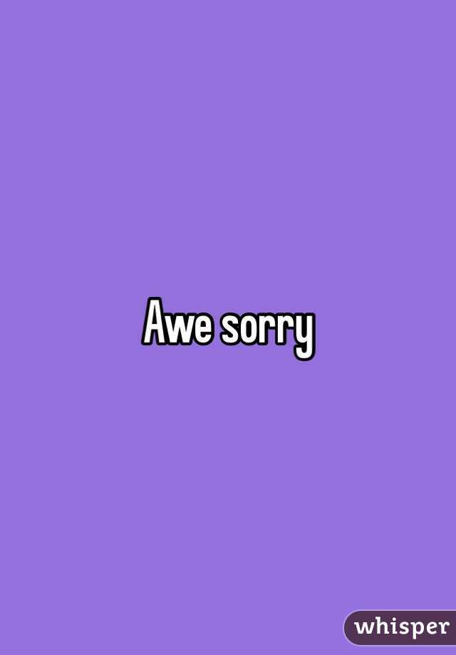 Awe sorry 