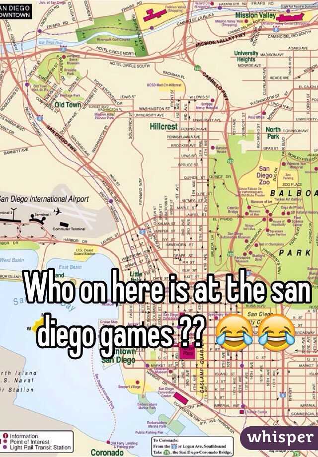 Who on here is at the san diego games ?? 😂😂